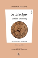 Ox y Mandarín. extraños caminantes (un zodiaco falso) (Spanish Edition) 8410248069 Book Cover