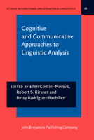 Cognitive And Communicative Approaches To Linguistic Analysis (Studies in Functional and Structural Linguistics) 1588115666 Book Cover