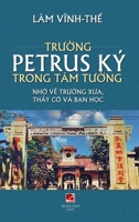 Trường Petrus Ký Trong Tâm Tưởng 1989993702 Book Cover