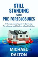 Still Standing with Pre-Foreclosures: A Homeowner’s Guide to Surviving Foreclosure and Finding a Real Solution B0GDWZ52NJ Book Cover