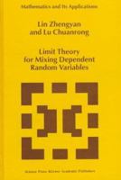 Limit Theory for Mixing Dependent Random Variables (Mathematics and Its Applications) 0792342194 Book Cover