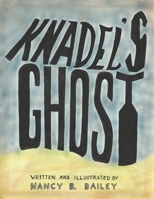 Knadel's Ghost 1956806938 Book Cover