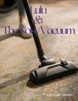 Lulu & The Noisy Vacuum B0BFTYQ1T4 Book Cover