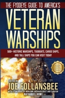 The Fyddeye Guide to America's Veteran Warships 1735465631 Book Cover