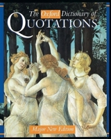 The Oxford Dictionary of Quotations 0198601735 Book Cover
