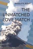 The Unmatched Love Match B08QW3MGH7 Book Cover