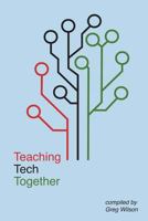 Teaching Tech Together 0988113708 Book Cover