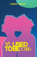 We Used To Be Young (Gay MM romance books - Bundle) B0CP4XLBWQ Book Cover