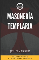 Masonería Templaria (Biblioteca Masónica) B092XC6N3D Book Cover