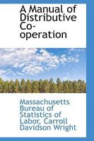 A Manual of Distributive Co-operation 0526180544 Book Cover