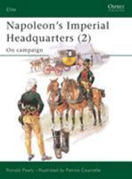 Napoleon's Imperial Headquarters (1): Organization and Personnel (Elite) 1841767948 Book Cover