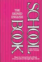 The Signed English Schoolbook (The Signed English Series) 0930323300 Book Cover