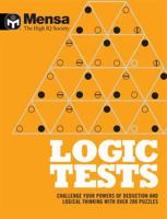 Mensa: Logic Tests: Challenge Your Powers of Deduction and Logical Thinking 1780975163 Book Cover