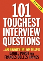 101 Toughest Interview Questions: And Answers That Win the Job! 1580080685 Book Cover