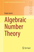 Algebraic Number Theory 3319075446 Book Cover