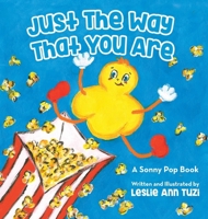 Just The Way That You Are (Sonny Pop) 166296272X Book Cover