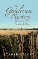 The Gatehouse Mystery: The Fourth Man 1783243864 Book Cover