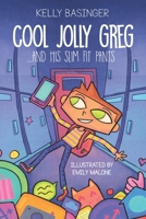 Cool Jolly Greg : And His Slim Fit Pants 1734885602 Book Cover