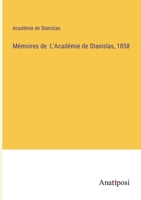 Mémoires de L'Académie de Stanislas, 1858 (French Edition) 3382734869 Book Cover