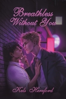 Breathless Without You B0CPRRB46M Book Cover