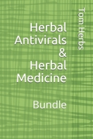 Herbal Antivirals & Herbal Medicine: Bundle B086PT979W Book Cover
