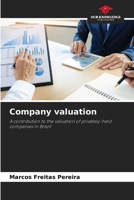 Company valuation: A contribution to the valuation of privately-held companies in Brazil 6203764841 Book Cover