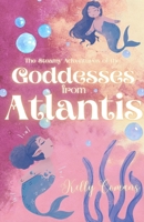 The Steamy Adventures of the Goddesses from Atlantis: An Erotic Novella B0BS93Z66L Book Cover