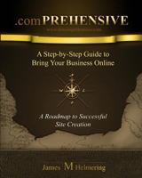 .comprehensive: A Step-by-Step Guide to Bring Your Business Online 061599878X Book Cover