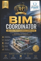 BIM COORDINATOR: METODO PROFESSIONALE COMPLETO (Italian Edition) B0GZD8NG4P Book Cover