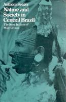 Nature and Society in Central Brazil 0674433025 Book Cover