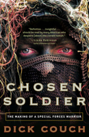 Chosen Soldier: The Making of a Special Forces Warrior 0307339394 Book Cover