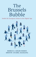 The Brussels Bubble: Inside the European Union in the Digital Age 100975680X Book Cover