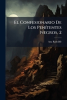El Confesionario De Los Penítentes Negros, 2 117587647X Book Cover
