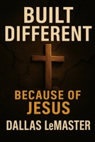 Built Different: Because of Jesus B0FSDVVH5T Book Cover