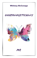 Unapologetically Me 164773911X Book Cover