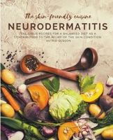 The skin-friendly cuisine - Neurodermatitis B09RSWS9QJ Book Cover