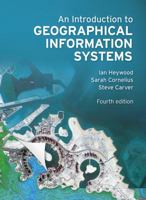 An Introduction to Geographical Information Systems 0130611980 Book Cover