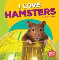 I Love Hamsters 1512415251 Book Cover