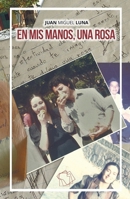 En mis manos, una rosa (Spanish Edition) B0BSZFND9G Book Cover