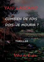 Combien de fois dois-je mourir 2322091227 Book Cover