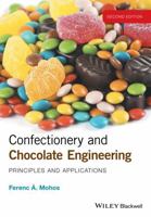 Confectionery and Chocolate Engineering: Principles and Applications 1118939778 Book Cover