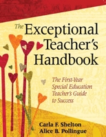 The Exceptional Teacher's Handbook: The First-Year Special Education Teacher's Guide to Success 1629142522 Book Cover