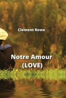 Notre Amour (LOVE) (French Edition) B0CNQGT8W6 Book Cover