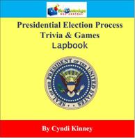 Presidential Election Games & Trivia Lapbook - CD 1616252855 Book Cover