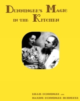 DUNNINGER'S MAGIC in the KITCHEN 1461051436 Book Cover