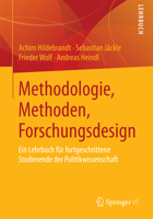 Methodologie, Methoden, Forschungsdesign: Ein Lehrbuch Für Fortgeschrittene Studierende Der Politikwissenschaft 3531182560 Book Cover