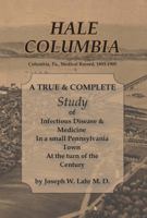 Hale Columbia - Columbia, Pa., Medical Record, 1893-1905 0692940219 Book Cover