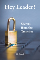 Hey Leader! Secrets from the trenches null Book Cover