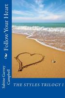 Follow Your Heart 1981248137 Book Cover