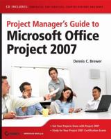Project Manager's Guide To Microsoft Office Project 2007 047034346X Book Cover